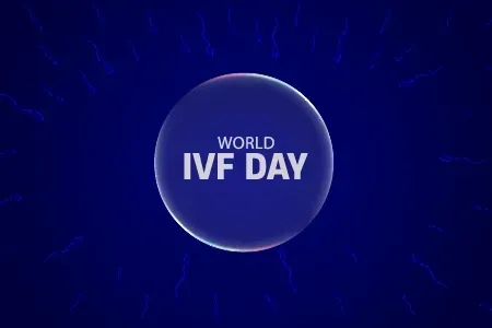 World IVF Day 2026: Importance of IVF & Fertility Awareness